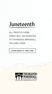 Juneteenth 2022 x Thurgood Marshall College Fund